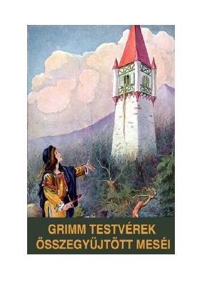 Letöltés Grimm testvérek összegyűjtött meséi PDF Ingyenes - Jakob Grimm & The Brothers Grimm.pdf